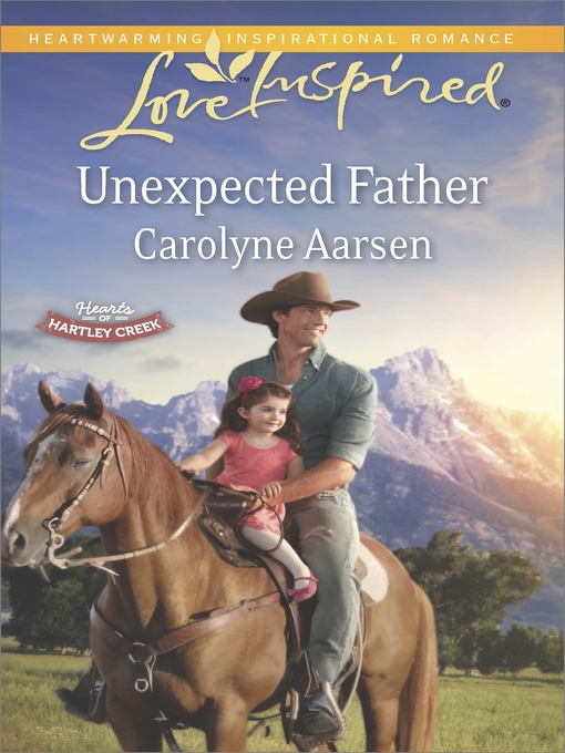 Title details for Unexpected Father by Carolyne Aarsen - Available
